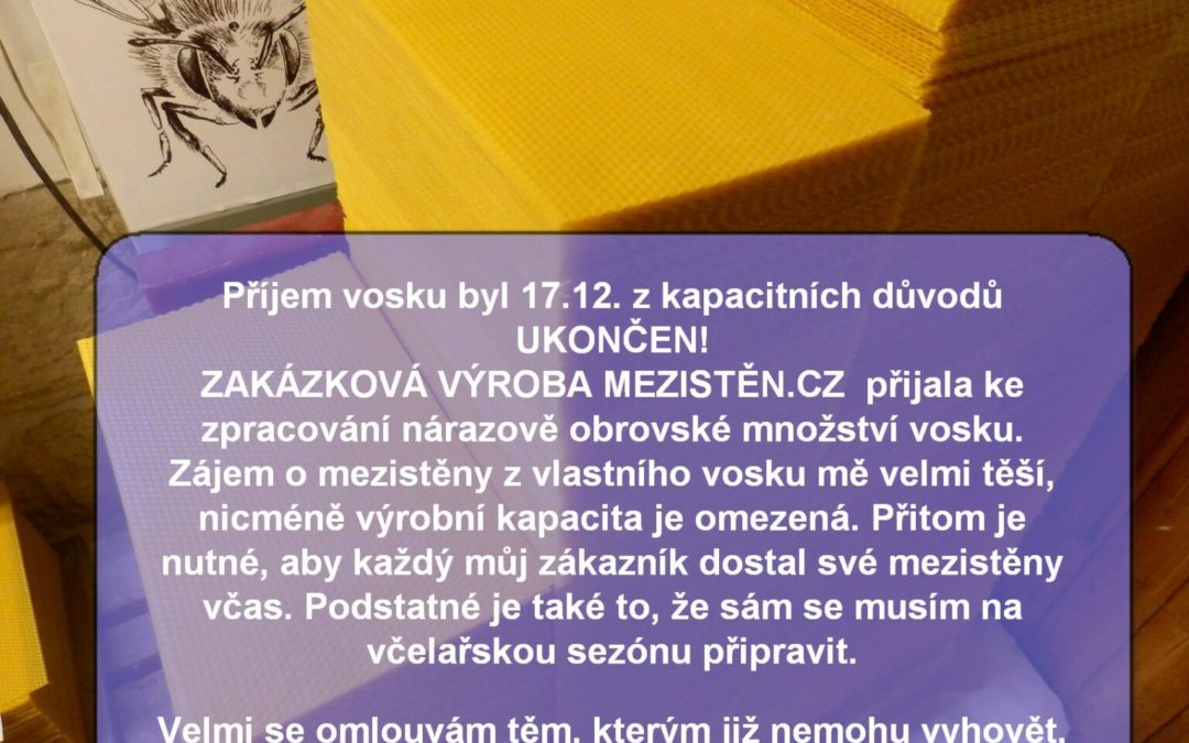 Příjem vosku byl 17.12. z kapacitních důvodů UKONČEN!